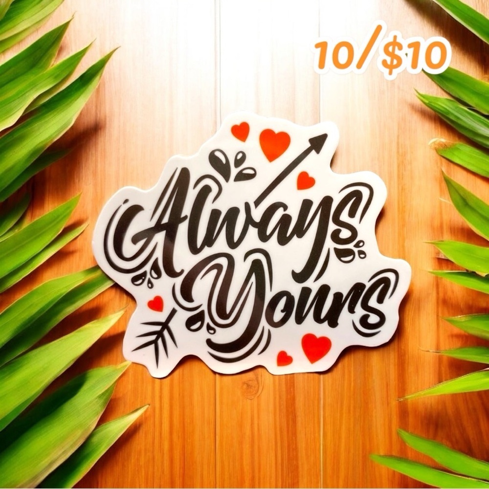 10 / $10 - Always Yours Sticker Love / Hearts / Journal / Scrapbook / Valentine